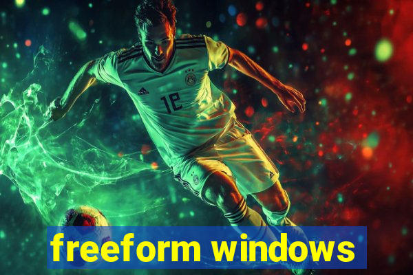 freeform windows